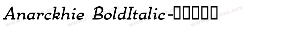 Anarckhie BoldItalic字体转换